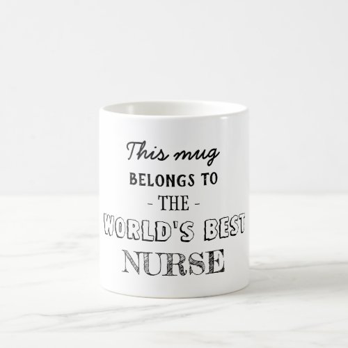 Gift Belongs to best Nurse Coffee Mug