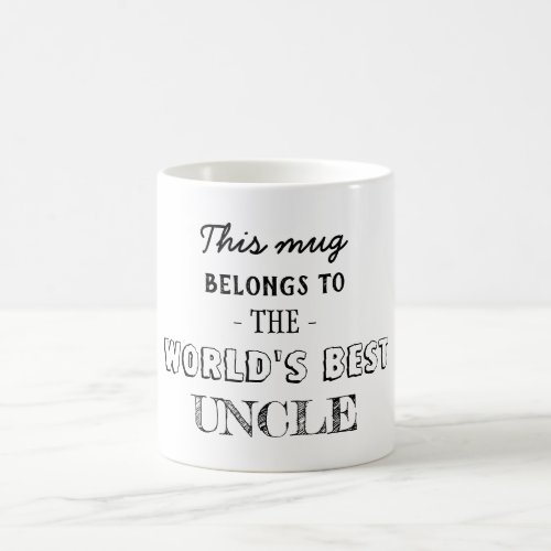 Gift Belongs to Uncle Coffee Mug