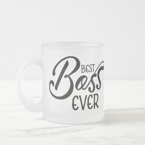 Gift Best Boss Ever  _ coffee Frosted Glass Coffee Mug