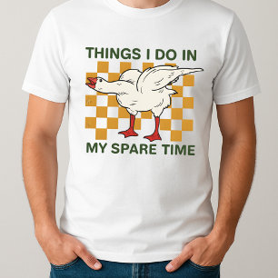 Gift Birthday Silly Goose Things I Do in My Spare T-Shirt