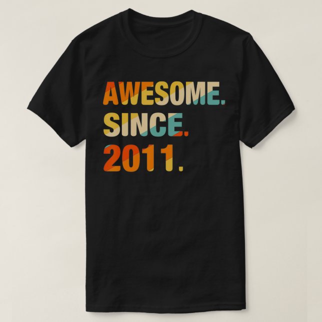 Gift For 10 Years Old Awesome Since 2011 10th Birt T-Shirt (Design Front)