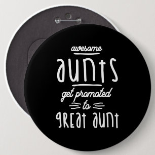 Gift for 1st Time Great Aunt - Great Aunts Button