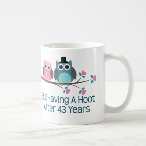 Gift For 43rd Wedding Anniversary Hoot Coffee Mug