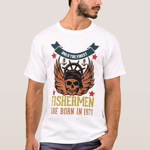 Gift for 50 Year Old Fishing Fisherman 1971 50th T_Shirt