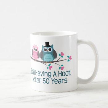 Gift For 50th Wedding Anniversary Hoot Coffee Mug by MainstreetShirt at Zazzle
