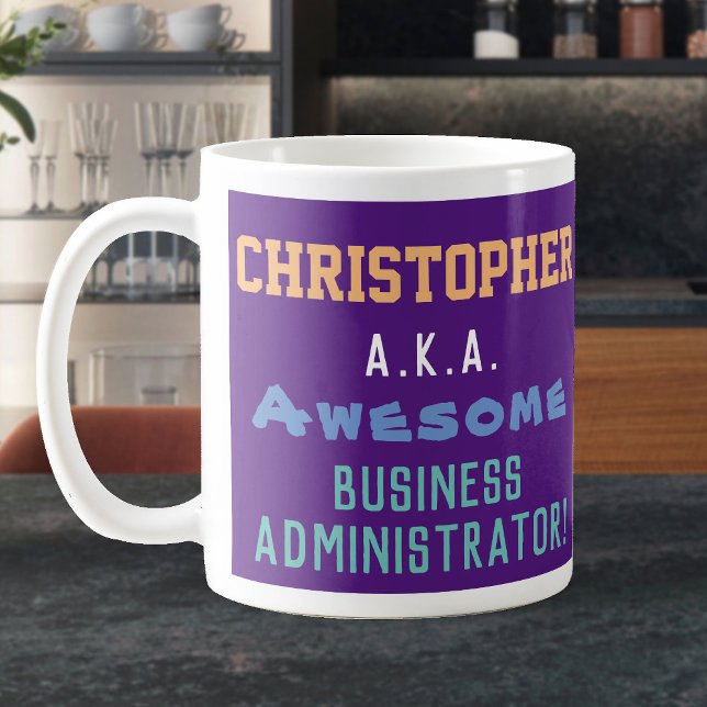 Gift for a Business Administrator Coffee Mug (Creator Uploaded)