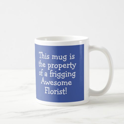 Gift for a Florist Coffee Mug