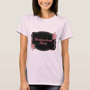 Gift for a Homeschool Mom T-Shirt