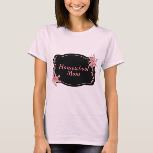 Gift for a Homeschool Mom T_Shirt