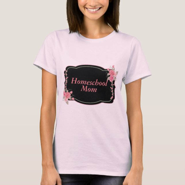 Gift for a Homeschool Mom T-Shirt (Front)
