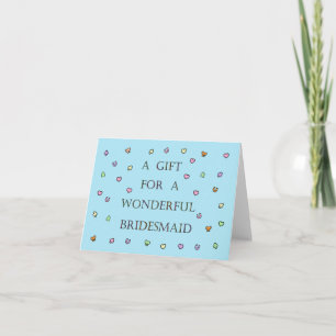 Gift for a Wonderful Bridesmaid Card