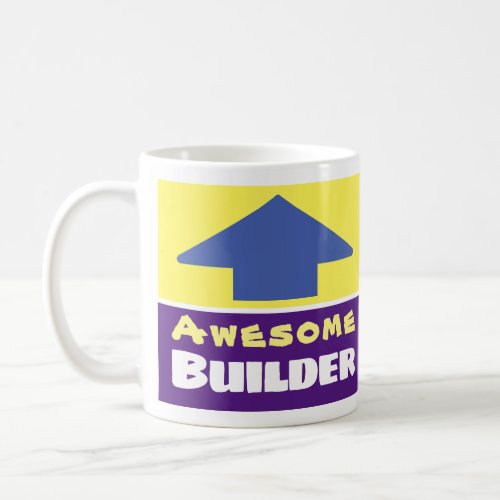 Gift for an Awesome Builder Coffee Mug