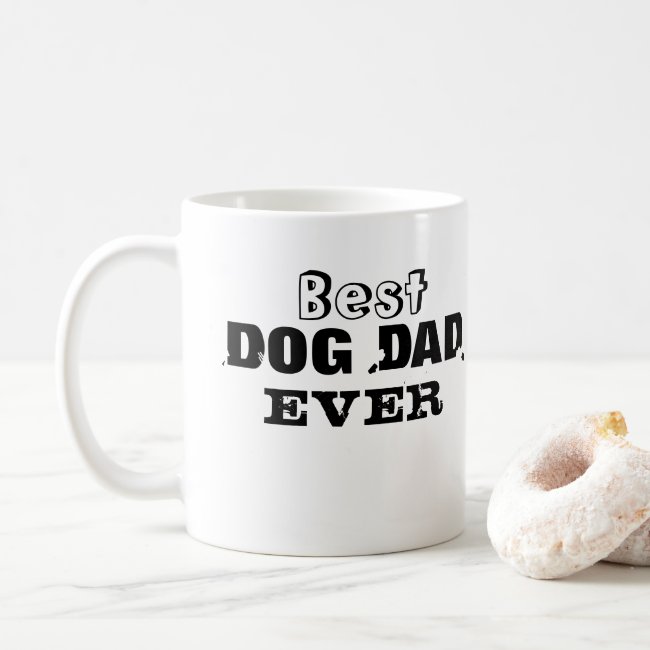 Gift for Bad Dog Best Dad Dog Ever Chewed Up