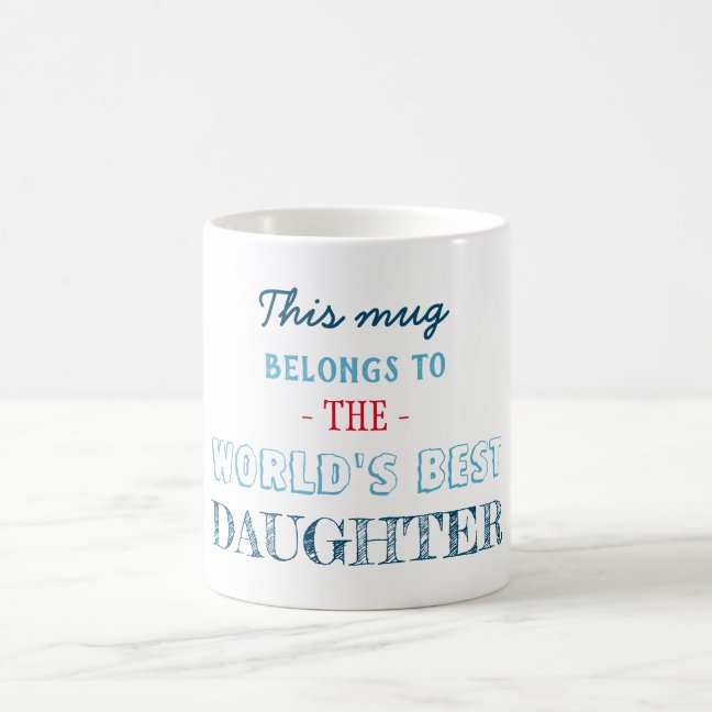 Gift for best daughter coffee mug
