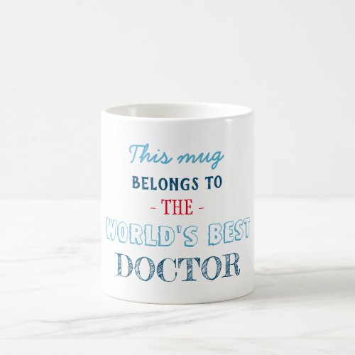 Gift for best doctor coffee mug