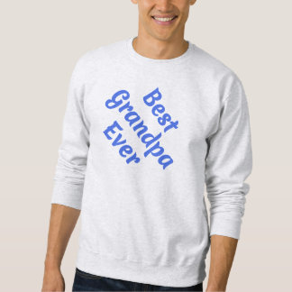 Gift for Best Grandpa Ever - Grandfather Sweatshirt