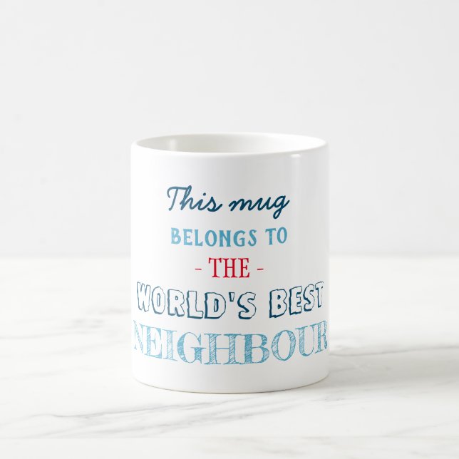 Gift for best Neighbour Coffee Mug (Center)