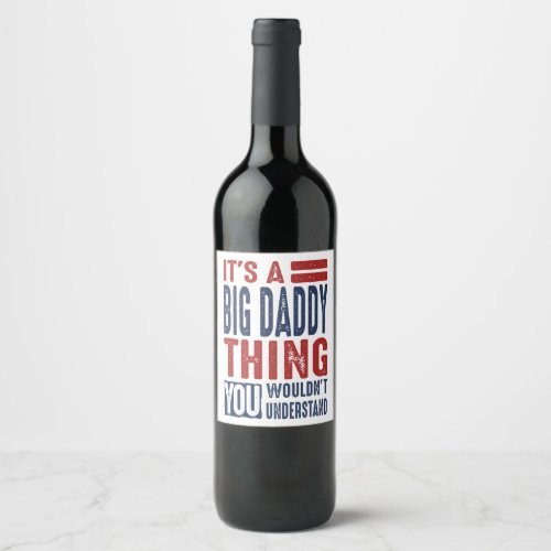 Gift for Big Daddy Wine Label