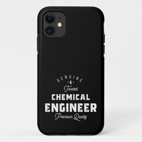 Gift for Chemical Engineer iPhone 11 Case