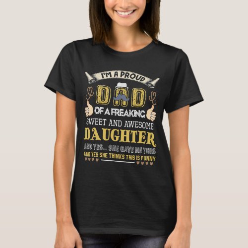 Gift For Dad From Daughter_ Funny Fathers Day Gif T_Shirt