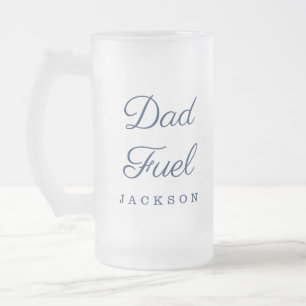 Gift For Dad   Stylish Dad Fuel Custom Gift Frosted Glass Beer Mug