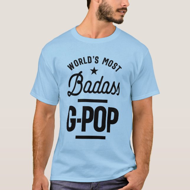 Gift for Grandpa World's Most Badass G-Pop T-Shirt (Front)