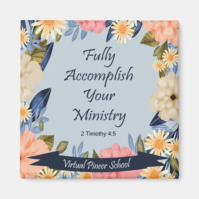 Gift for JW Pioneer: Fully accomplish ministry  Magnet (Front)