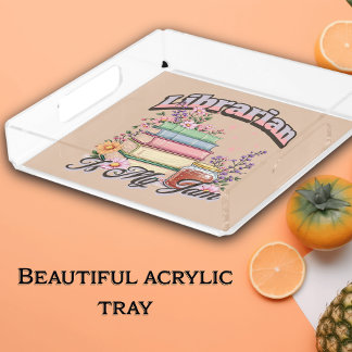Gift for Librarian Beautiful Acrylic Tray