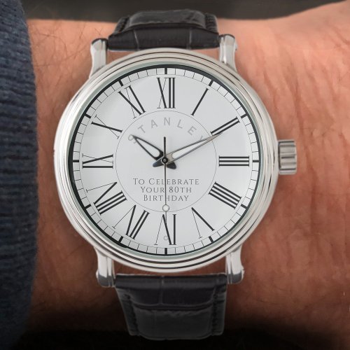 Gift for Man on his 80th Birthday with Name Watch