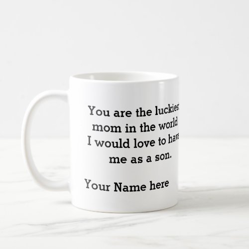 Gift for mom from son_Luckiest Mom in the world Coffee Mug