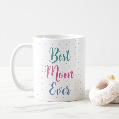 Gift For Mother Template Modern Elegant Colorful Coffee Mug