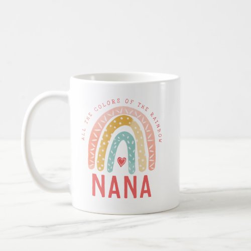 Gift For Nana  All The Colors of The Rainbow Coffee Mug