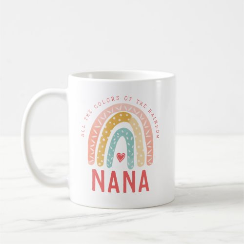 Gift For Nana  All The Colors of The Rainbow Coffee Mug