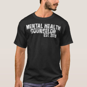 Gift for New Mental Health Counselors established  T-Shirt