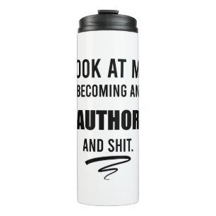Gift For New Writer Funny Author School Graduation Thermal Tumbler
