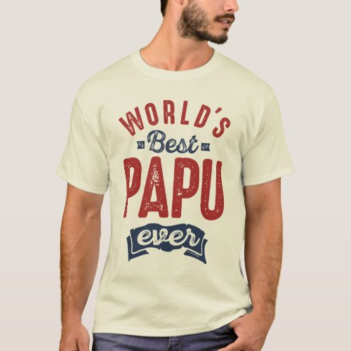 Gift for Papu T_Shirt