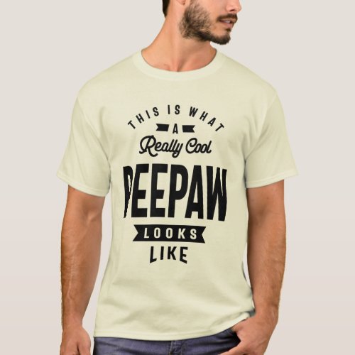 Gift for Peepaw Really Cool Peepaw T_Shirt