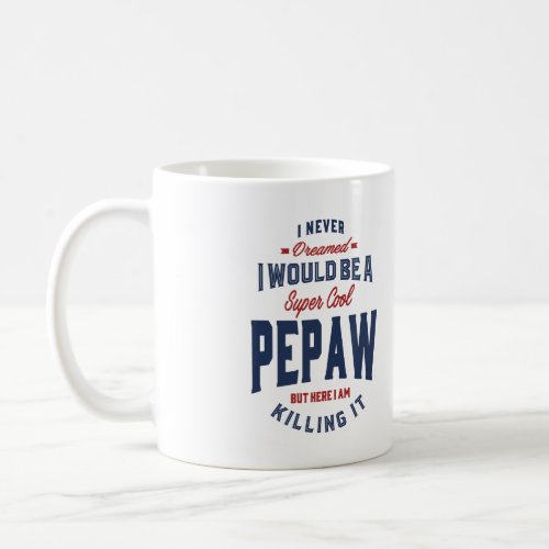 Gift for Pepaw Coffee Mug