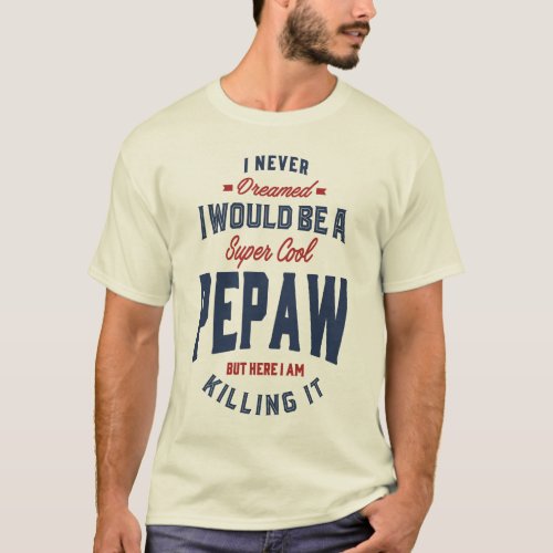 Gift for Pepaw T_Shirt