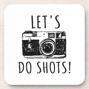 Gift For Photographer Funny Lets Do Shots Beverage Coaster