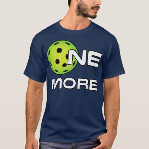 Gift for Picklball Players One more Funny Pickleba T_Shirt
