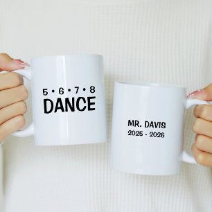 Gift for Teacher 5 6 7 8 Dance Coffee Mug