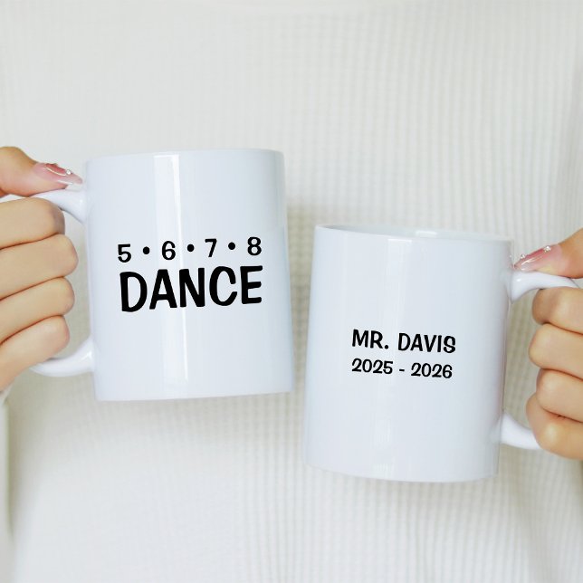 Gift for Teacher 5 6 7 8 Dance Coffee Mug (Creator Uploaded)