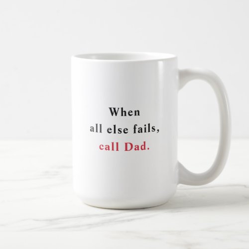 Gift from Dad Call Dad Coffee Mug