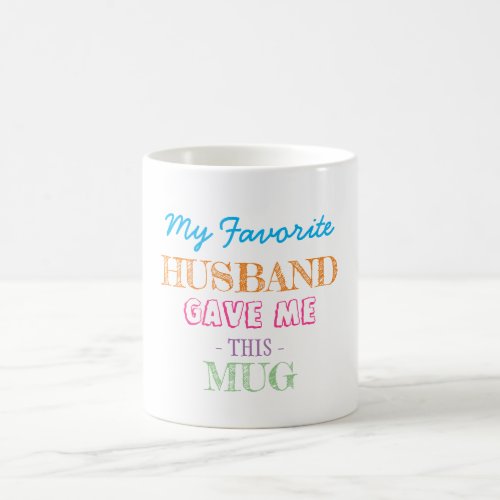 Gift from husband to wife coffee mug