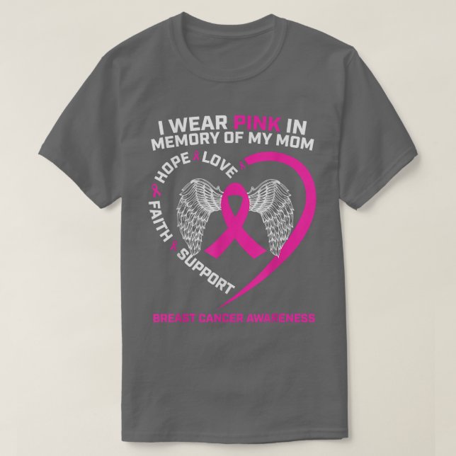 Gift I Wear Pink In Memory Of My Mom Breast Cancer T-Shirt (Design Front)