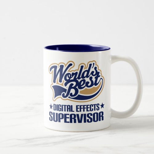 Gift Idea For Digital Effects Supervisor Worlds B Two_Tone Coffee Mug