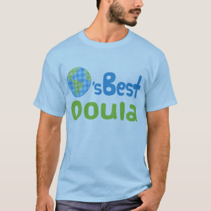 Gift Idea For Doula (Worlds Best) T-Shirt