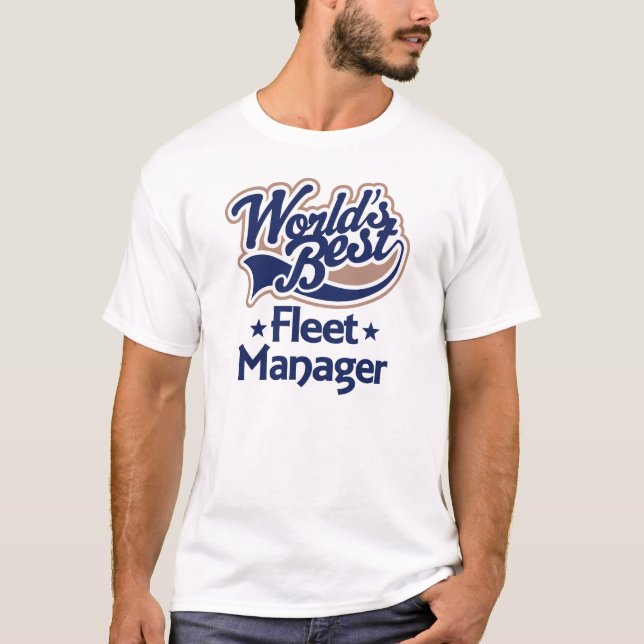 Gift Idea For Fleet Manager (Worlds Best) T-Shirt (Front)