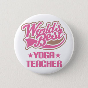 Gift Idea For Yoga Teacher Women (Worlds Best) Pinback Button
